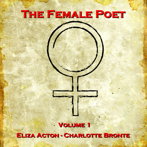 The Female Poet - Volume 1 (Audiobook) - Deadtree Publishing