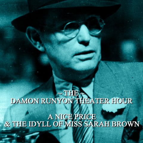 Episode 03: A Nice Price & The Idyll of Miss Sarah Brown / Damon Runyon Theater Hour (Audiobook) - Deadtree Publishing - Audiobook - Biography