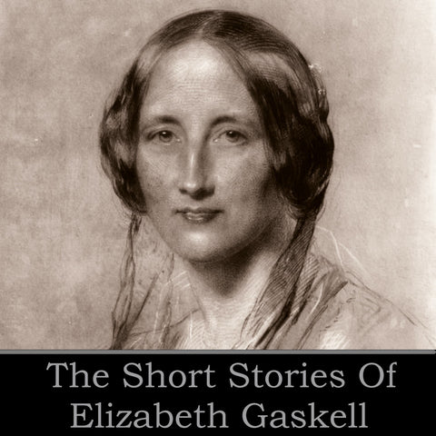 Elizabeth Gaskell - The Short Stories (Audiobook) - Deadtree Publishing - Audiobook - Biography