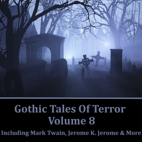 Gothic Tales of Terror - Volume 8 (Audiobook) - Deadtree Publishing - Audiobook - Biography