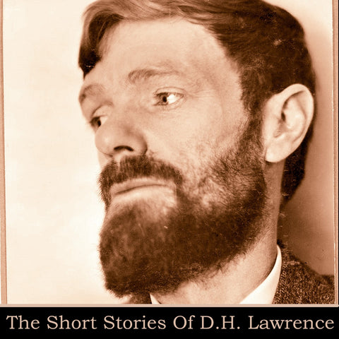 D.H. Lawrence - The Short Stories (Audiobook) - Deadtree Publishing - Audiobook - Biography