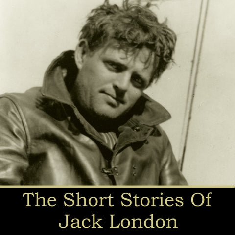 Jack London - The Short Stories (Audiobook) - Deadtree Publishing - Audiobook - Biography