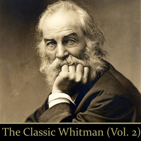 The Classic Whitman - Volume 2 (Audiobook) - Deadtree Publishing - Audiobook - Biography