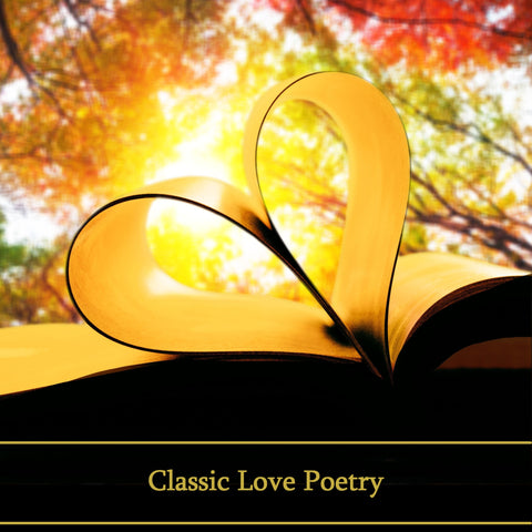 Classic Love Poetry (Audiobook) - Deadtree Publishing - Audiobook - Biography