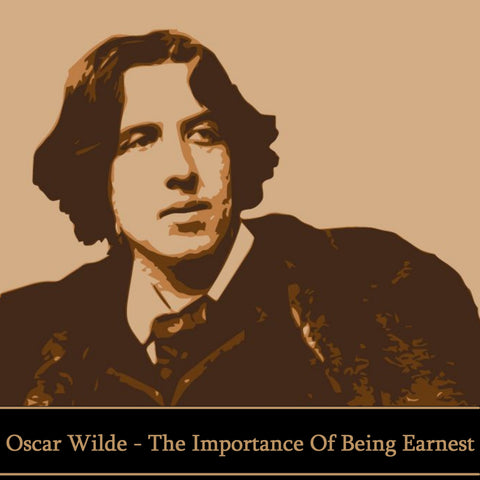 Oscar Wilde - The Importance Of Being Earnest (Audiobook) - Deadtree Publishing - Audiobook - Biography