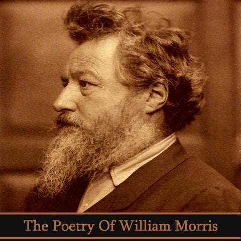 The Poetry of William Morris (Audiobook) - Deadtree Publishing - Audiobook - Biography
