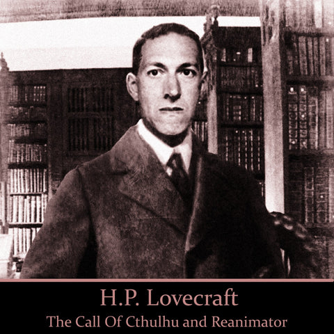 HP Lovecraft - The Call Of Cthulhu And Reanimator (Audiobook) - Deadtree Publishing - Audiobook - Biography