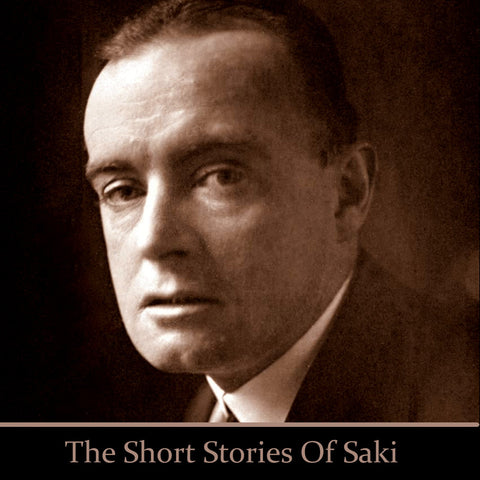 Saki - The Short Stories (Audiobook) - Deadtree Publishing - Audiobook - Biography