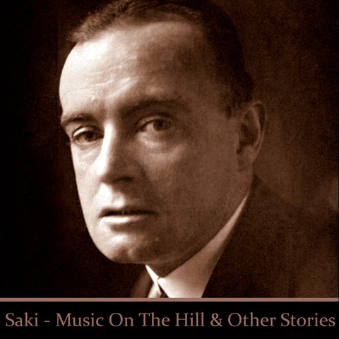 Saki - Music on The Hill & Other Short Stories (Audiobook) - Deadtree Publishing - Audiobook - Biography