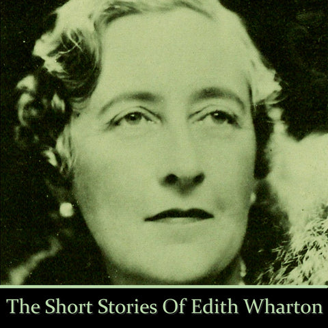 Edith Wharton - The Short Stories (Audiobook) - Deadtree Publishing - Audiobook - Biography