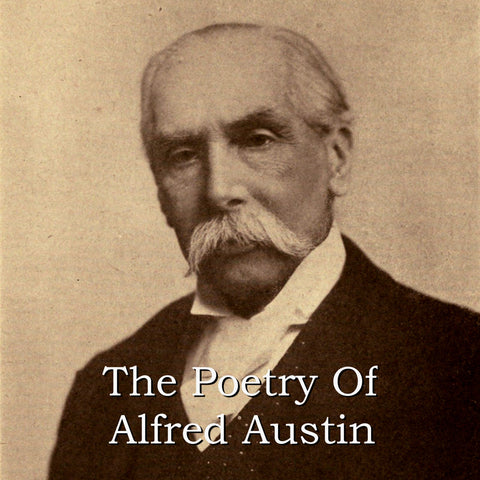 Alfred Austin - The Poetry Of (Audiobook) - Deadtree Publishing