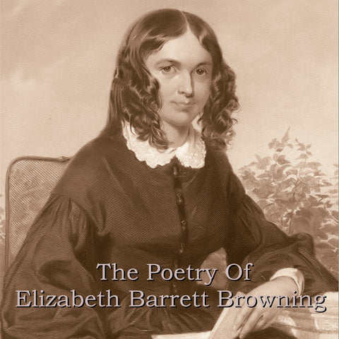 Elizabeth Barrett Browning - The Poetry Of (Audiobook) - Deadtree Publishing - Audiobook - Biography