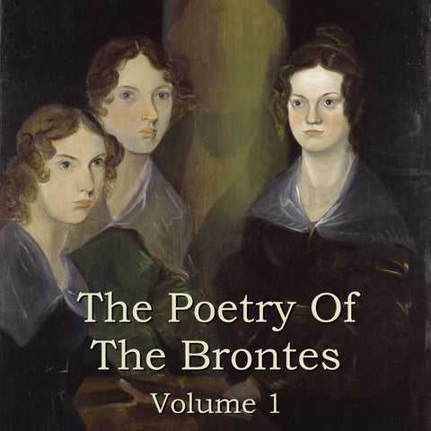 The Brontes - The Poetry Of - Volume 1 (Audiobook) - Deadtree Publishing - Audiobook - Biography