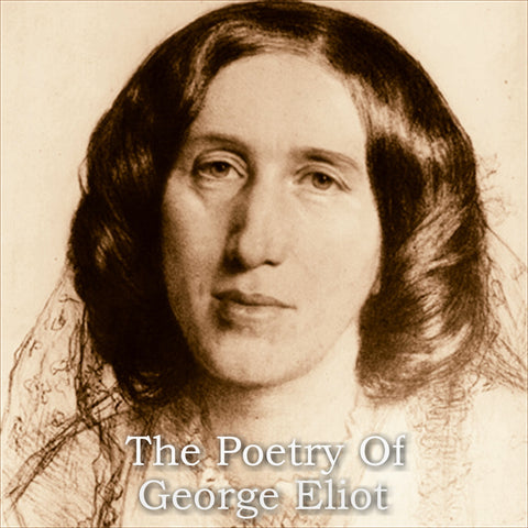 George Eliot - The Poetry Of (Audiobook) - Deadtree Publishing - Audiobook - Biography