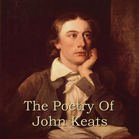 John Keats - The Poetry Of (Audiobook) - Deadtree Publishing