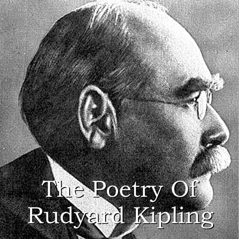 Rudyard Kipling - The Poetry Of (Audiobook) - Deadtree Publishing