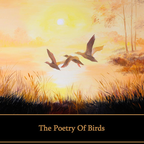 The Poetry Of Birds (Audiobooks) - Deadtree Publishing - Audiobook - Biography