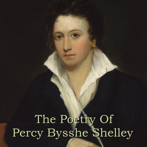 Percy Bysshe Shelley - The Poetry Of (Audiobook) - Deadtree Publishing - Audiobook - Biography