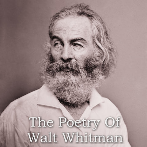 Walt Whitman - The Poetry Of (Audiobook) - Deadtree Publishing