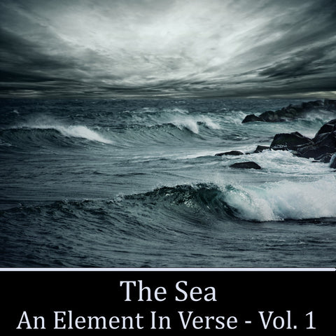 The Sea, An Element in Verse - Volume 1 (Audiobook) - Deadtree Publishing - Audiobook - Biography