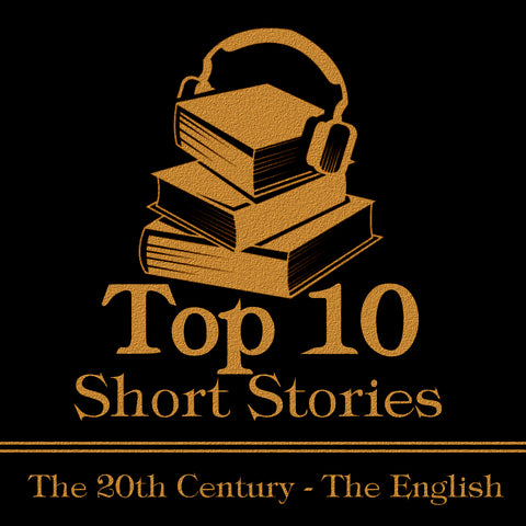 The Top 10 Short Stories - The 20th Century - The English (Audiobook)