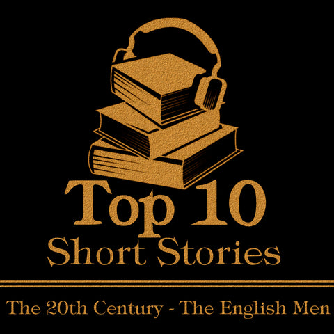 The Top 10 Short Stories - The 20th Century - The English Men (Audiobook)
